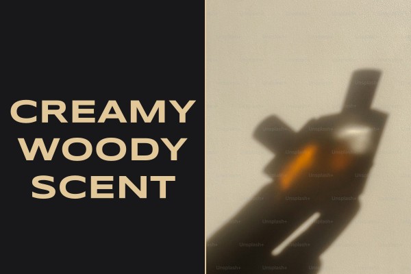 creamy woody scent