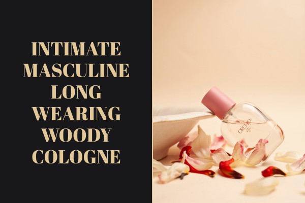 intimate masculine long-wearing woody cologne