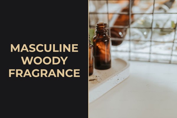 masculine woody fragrance