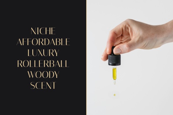 niche affordable luxury rollerball woody scent