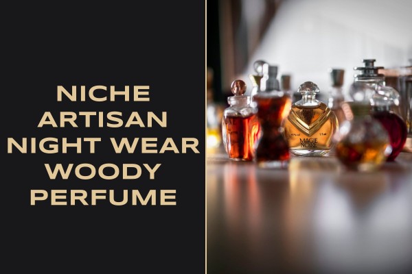 niche artisan night wear woody perfume