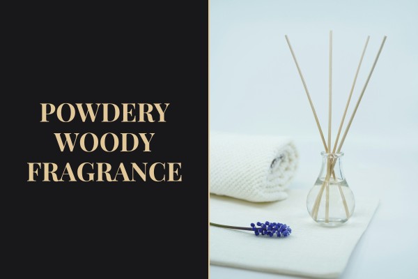 powdery woody fragrance