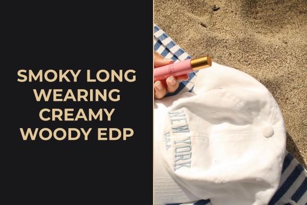 smoky long-wearing creamy woody edp