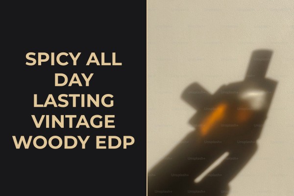 spicy all-day lasting vintage woody edp